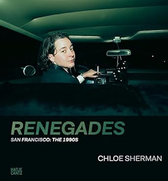 A dark book cover with a photograph of a woman looking back from her front seat of her car. She is holding a cigarette. The title reads "Chloe Sherman: Renegades."