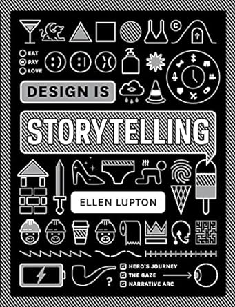 A black book cover with illustrations of different objects including a pipe, a shoe, a sword, and more. The title reads "Design is Storytelling."