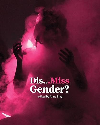 Book cover with a photograph of a woman in the midst of a pink smoke. The title reads "Dis...Miss Gender?"