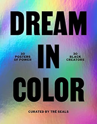 Book cover in silver with text in black. The large letters read "Dream in Color: 30 Posters, 30 Black Creators."