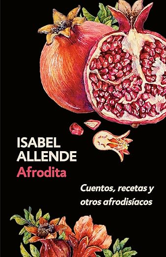 Afrodita: Cuentos, recetas y otros afrodisíacos