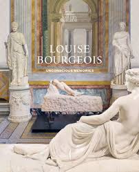 Louise Bourgeois Unconscious Memories