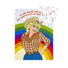 A puzzle with an illustration of a woman with a light skin tone in a cowboy outfit. The text reads "If you want the rainbow you gotta put with the rain."