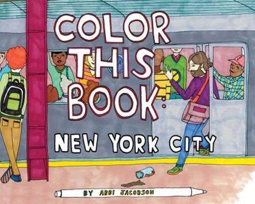Book cover with a colorful illustration of a subway scene. The title reads "Color this Book: New York City."