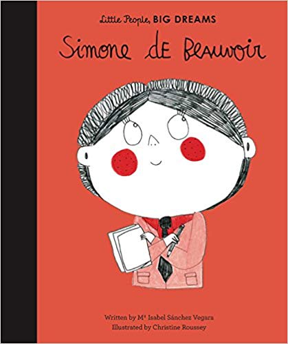 Little People, Big Dreams: Simone De Beauvoir