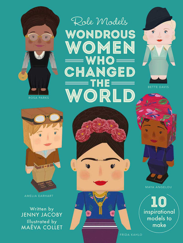Role Models: Wondrous Women Who Changed the World, Book and Paper Craft Models