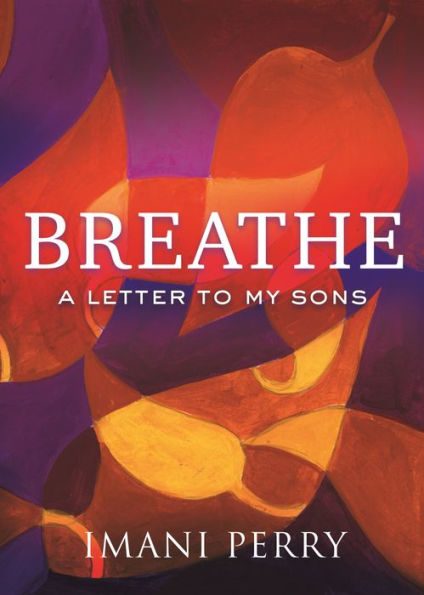 A colorful book cover with an abstract pattern and the text "Breathe. A letter to my sons." 