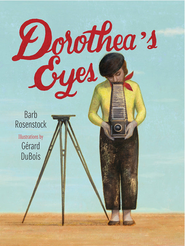 Colorful book cover featuring an illustration of a woman with a camera wearing a beret. The title reads "Dorothea's Eyes."