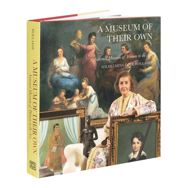 A book cover featuring a woman with a light skin tone sitting before and amidst paintings of women. Above her, the text reads: "A Museum of Their Own. National Museum of Women in the Arts."