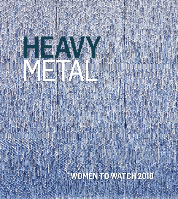 Heavy Metal—Women to Watch 2018 Catalogue
