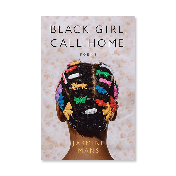A book cover featuring a photograph of the back of a head of a woman with a dark skin color. She has her hair braided and many colorful clips of animals in her hair. The title reads "Black Girl, Call Home."