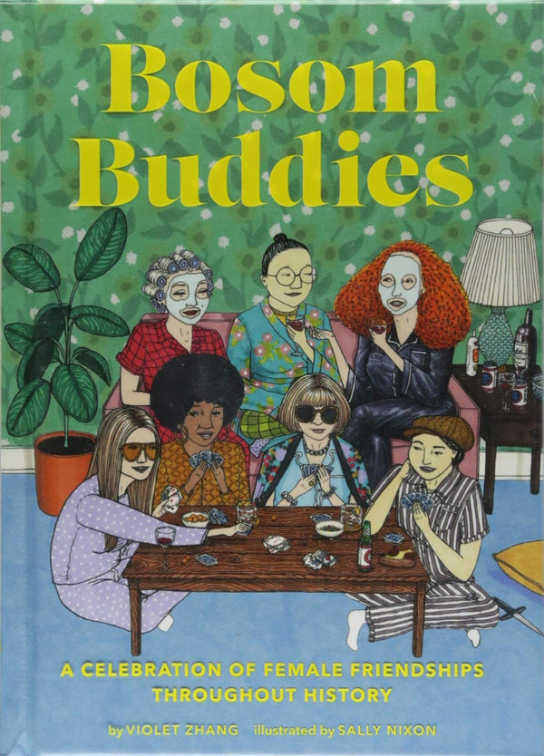 A book cover with a colorful illustration of women with dark, light, and medium-dark skin colors sitting around a table, playing cards and smoking. The title reads "Bosom Buddies: A Celebration of Female Friendships throughout History."