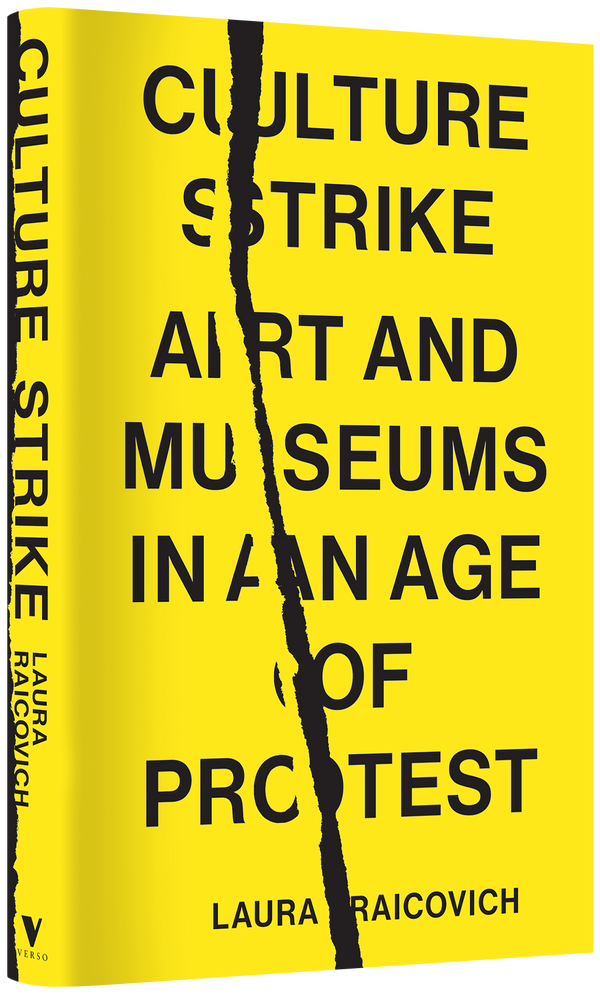 A yellow book cover with black in capital letters reading "Culture Strike: Art and Museums in an Age of Protest."