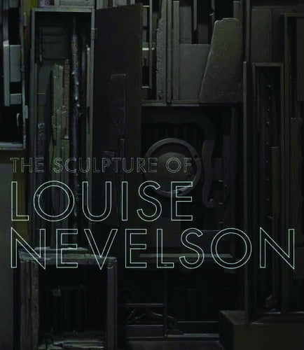 The Sculpture of Louise Nevelson
