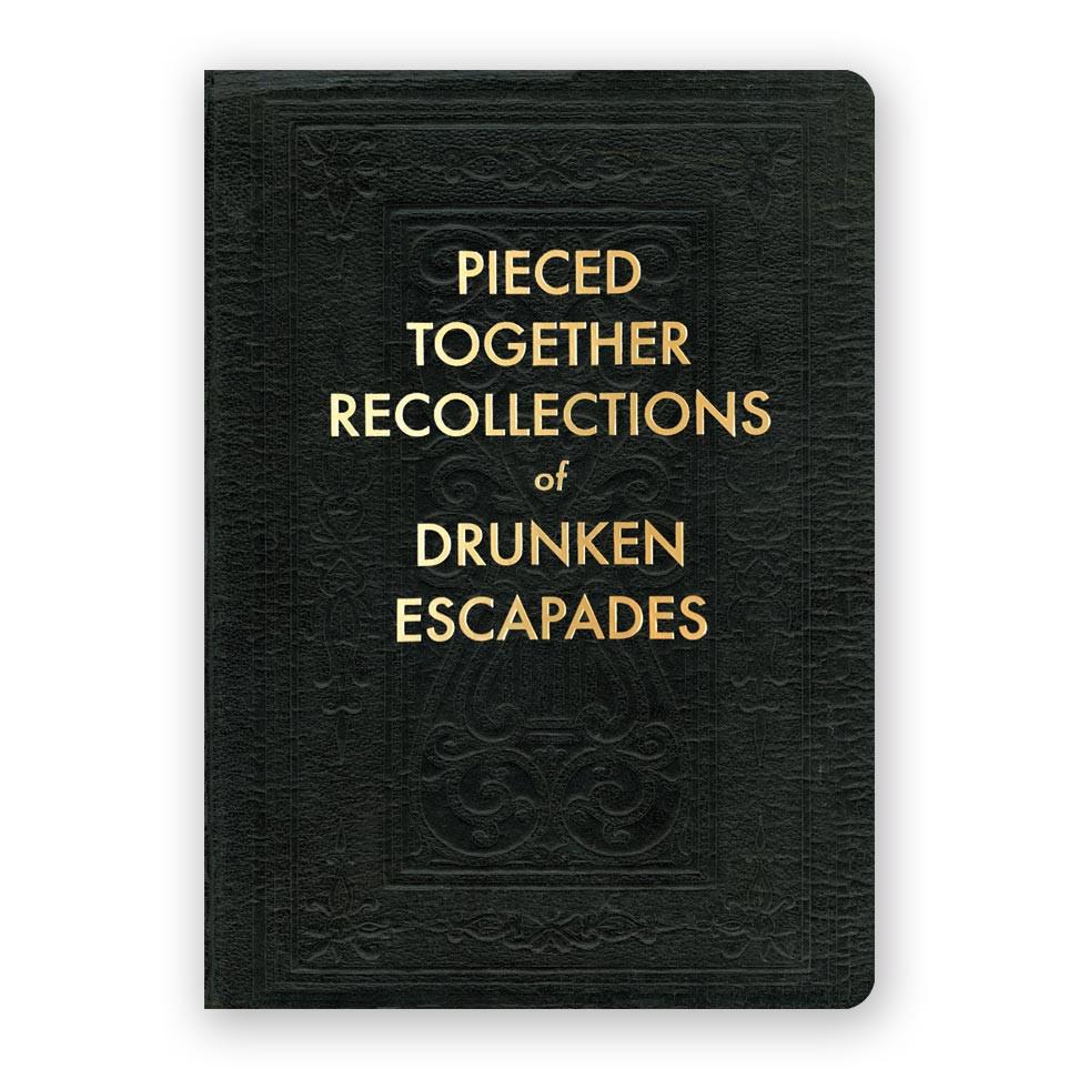 Pieced Together Recollections of Drunken Escapades