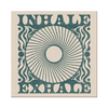 Inhale Exhale |  Print
