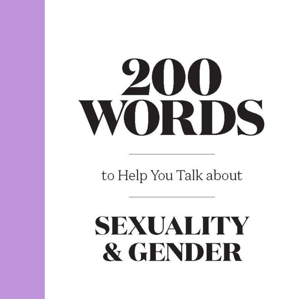 A cream book with a purple binding. The book's title is "200 Words to Help You Talk about Sexuality and Gender."