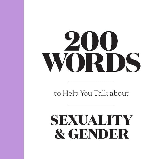 200 Words to Help You Talk About Sexuality and Gender