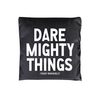 Fold-Up Bag | Dare Mighty Things