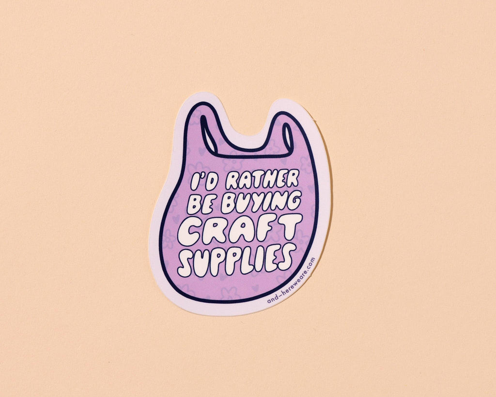 Sticker | Rather Buying Craft Supplies