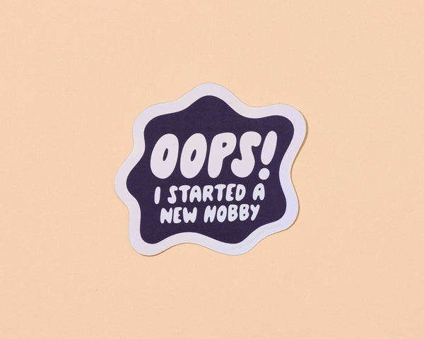 Sticker | Oops New Hobby