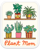 Plant Mom | Die Cut Sticker