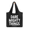 Fold-Up Bag | Dare Mighty Things