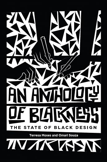 A book black-and-white cover with an abstract print and the title: "An Anthology of Blackness. The State of Black Design."
