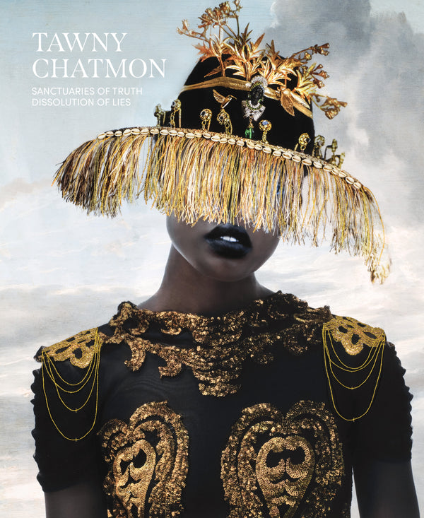 Tawny Chatmon: Sanctuaries of Truth, Dissolution of Lies Exhibition Catalogue