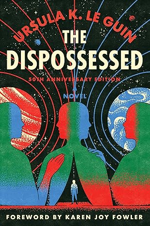 The Dispossessed (50th Anniversary Edition) : A Novel