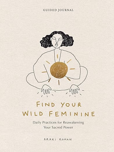 Find Your Wild Feminine