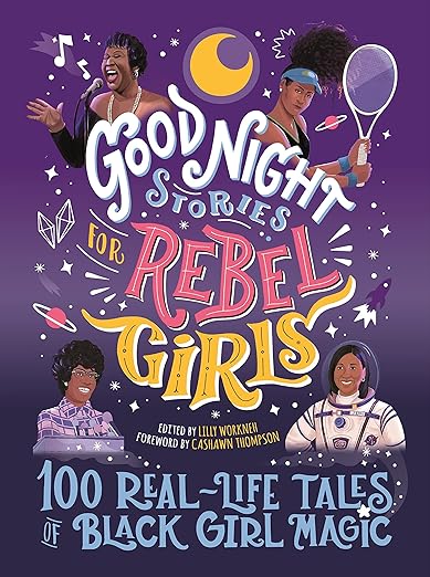 Good Night Stories for Rebel Girls | 100 Real-life Tales of Black Girl Magic