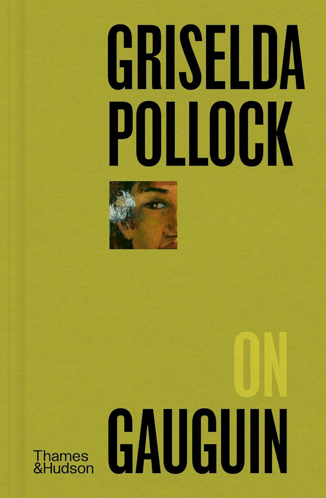 Griselda Pollock on Gauguin (Pocket Perspectives, 6)