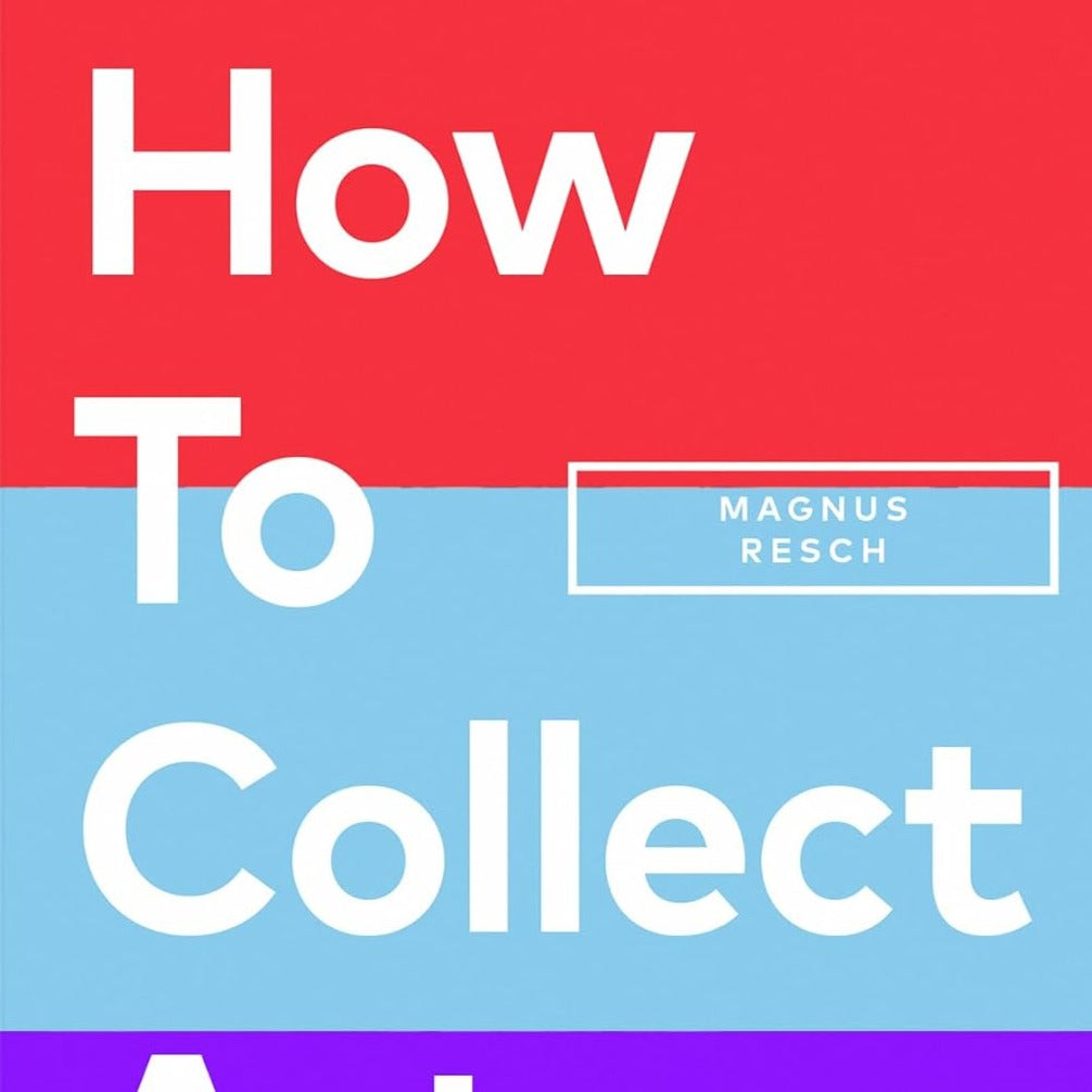 How to Collect Art