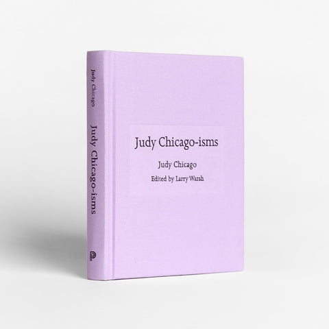 Judy Chicago-isms