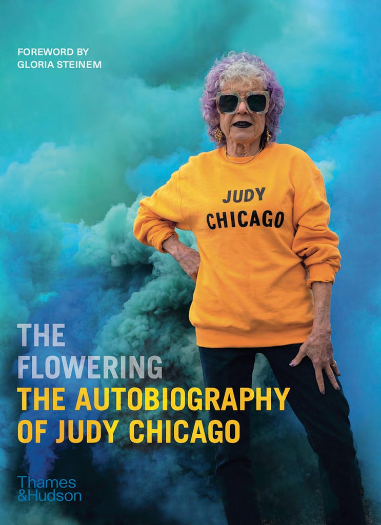 The Flowering: The Autobiography of Judy Chicago (Paperback)