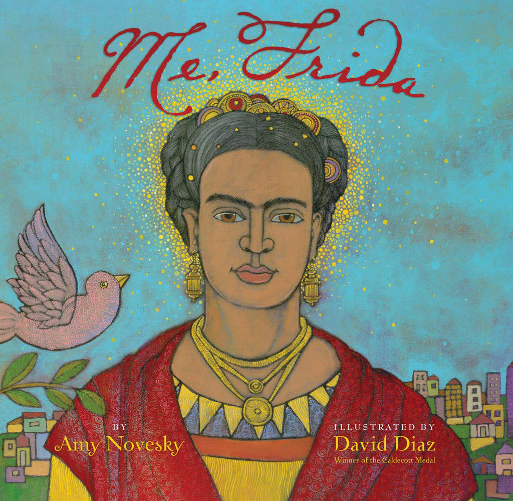Me, Frida: A Picture Book