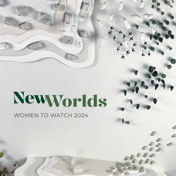 New Worlds: Women to Watch 2024