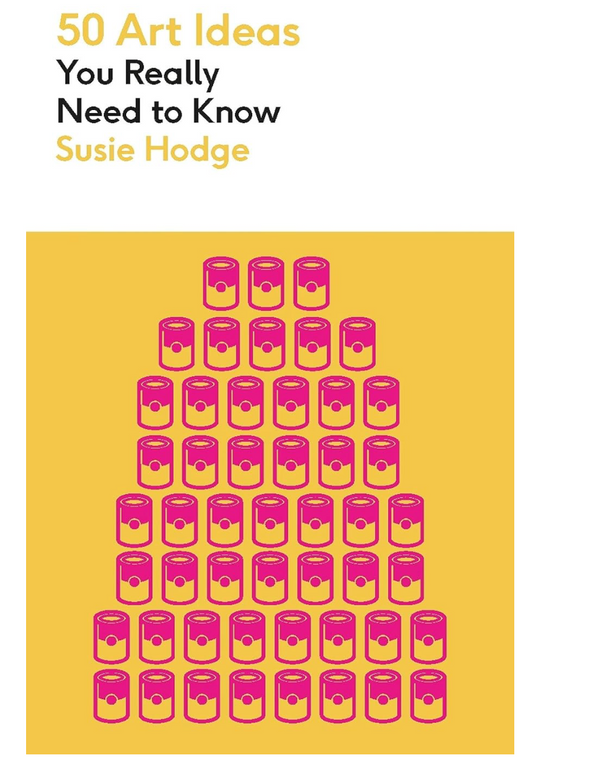 50 Art Ideas You Really Need to Know