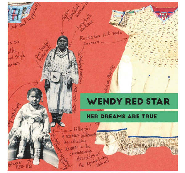 Wendy Red Star: Her Dreams Are True