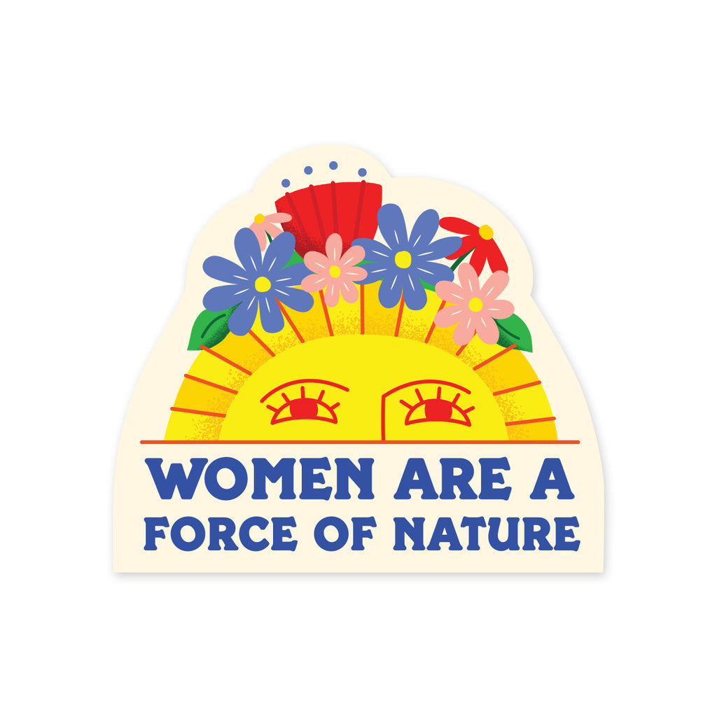 Women are a Force of Nature | Sticker