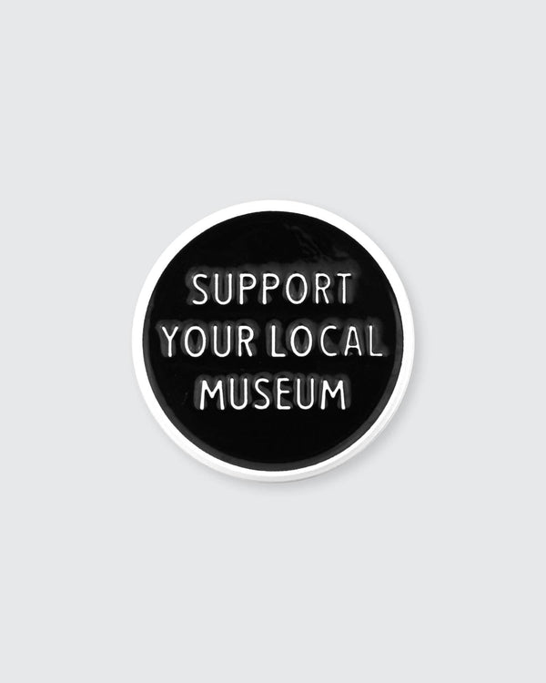Pin | Support Your Local Museum