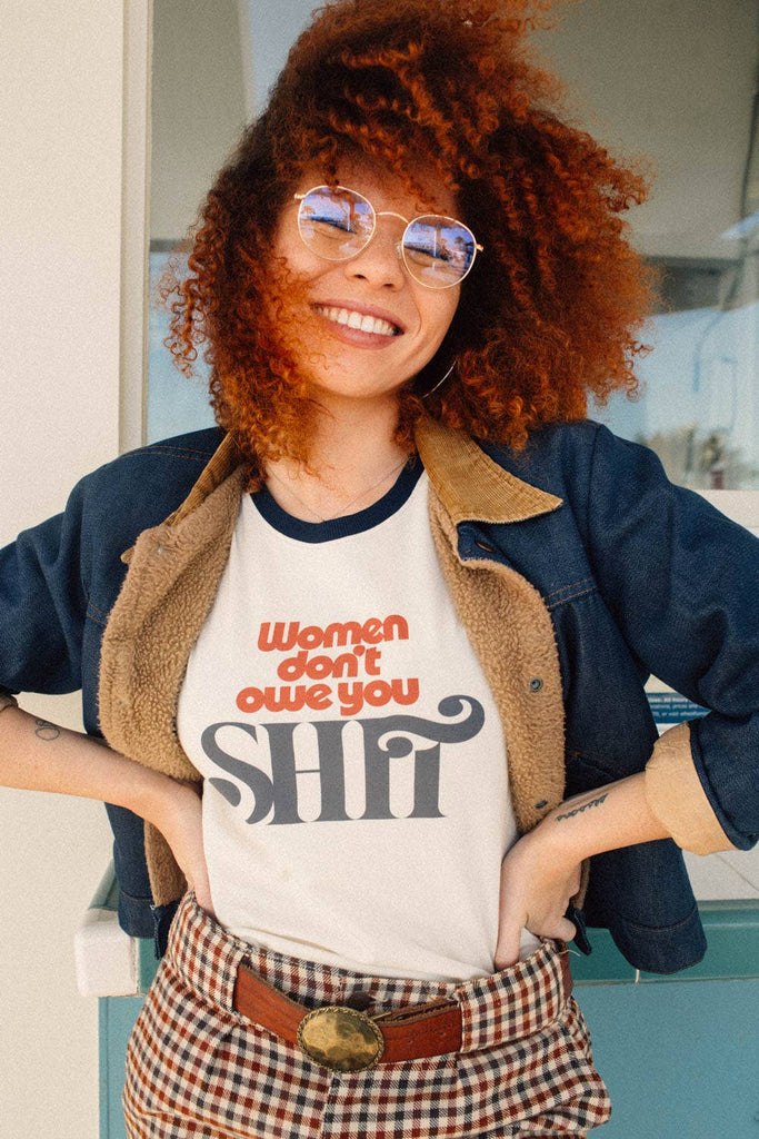 Women Don't Owe You Shit | Ringer Graphic T-shirt