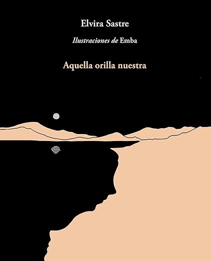 Aquella orilla nuestra / That Shore of Ours (Spanish Edition)