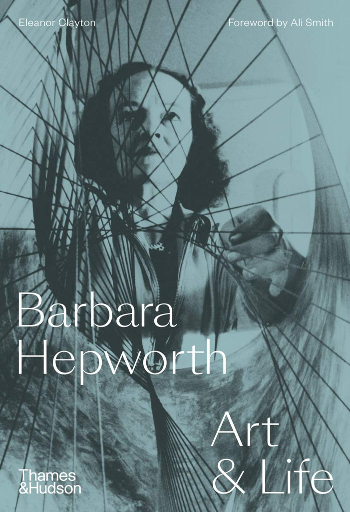 Barbara Hepworth: Art and Life