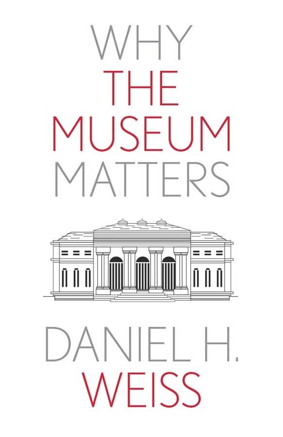 Why the Museum Matters:
