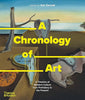 A Chronology of Art: A Timeline of Western Culture from Prehistory to the Present
