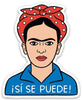 Frida Sí Se Puede | Die Cut Sticker