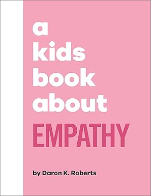 A Kids Book About Empathy