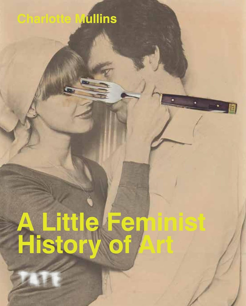 A Little Feminist History of Art: Expanded Edition